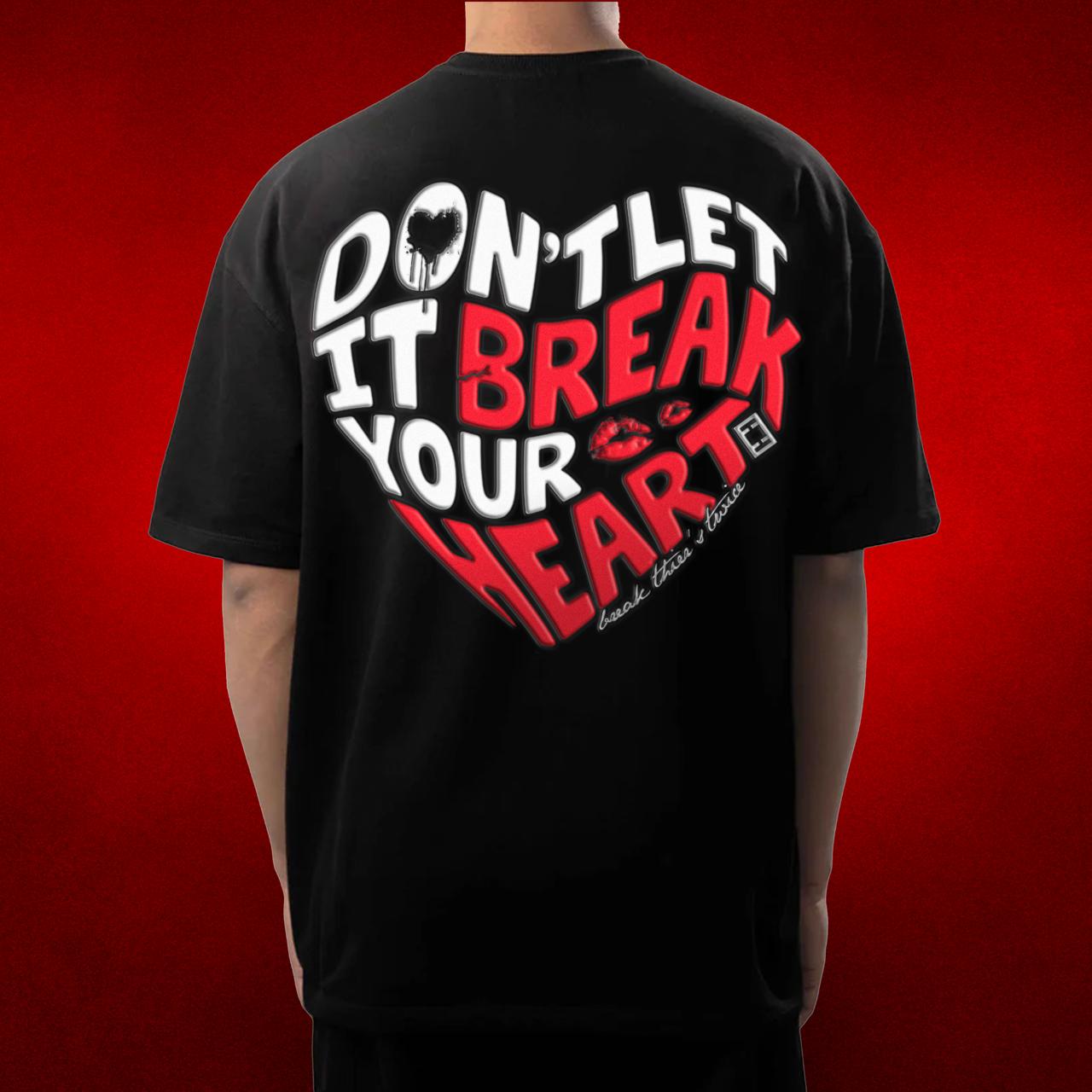 Don't Let It Break Your Heart Oversized Tee